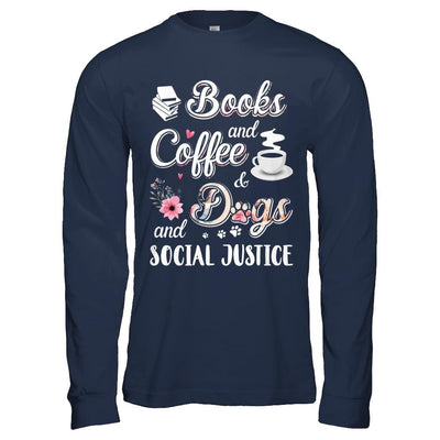 Books Coffee Dogs Social Justice-T-Shirt & Hoodie-Long Sleeve T-Shirt-Navy