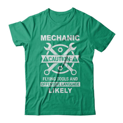 Mechanic Caution Flying Tools And Offensive Language Likely-T-Shirt & Hoodie-Classic T-Shirt-Kelly Green