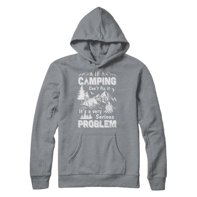 If Camping Can't Fix Funny Camping Sayings-T-Shirt & Hoodie-Pullover Hoodie-Light Steel