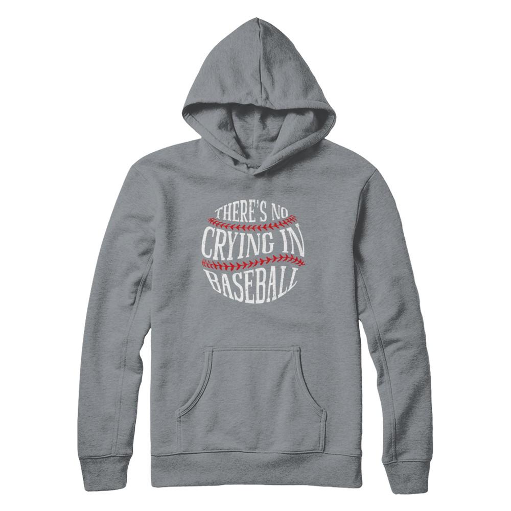 There's No Crying In Baseball-T-Shirt & Hoodie-Pullover Hoodie-Light Steel