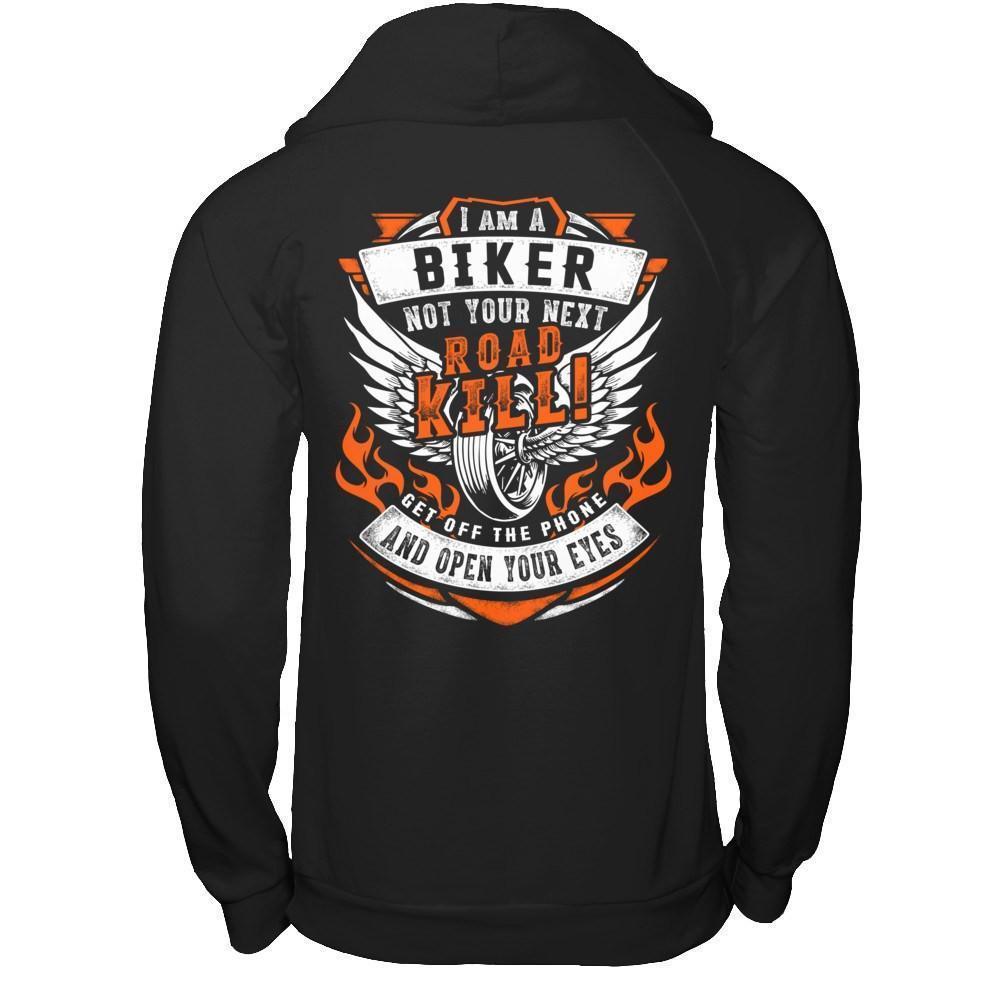 I Am A Biker Not Your Next Road Kill-T-Shirt & Hoodie-Pullover Hoodie-Black