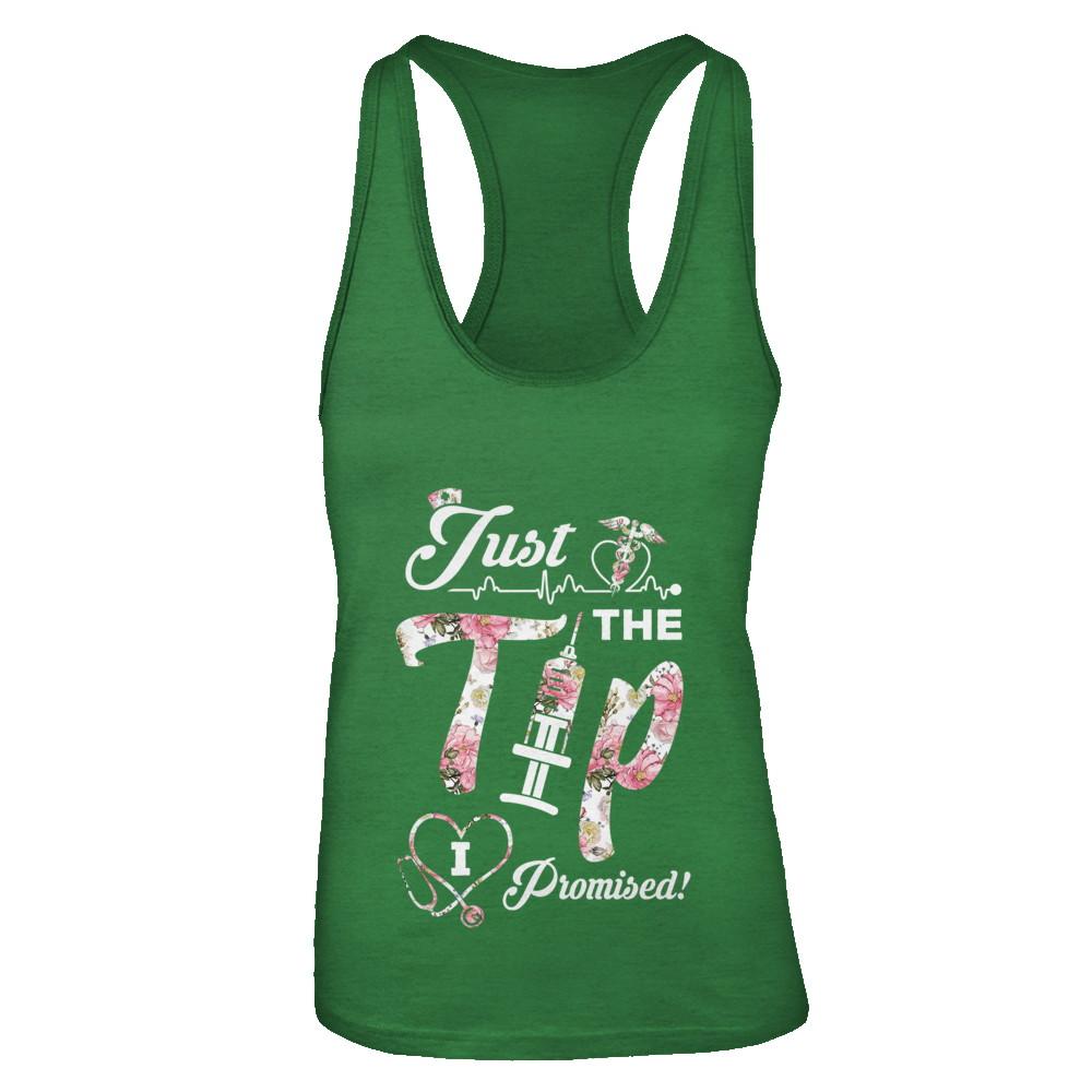 Just The Tip I Promise Funny Saying Nurse Nursing Gift-T-Shirt & Tank Top-Women's Ideal Racerback Tank-Kelly Green
