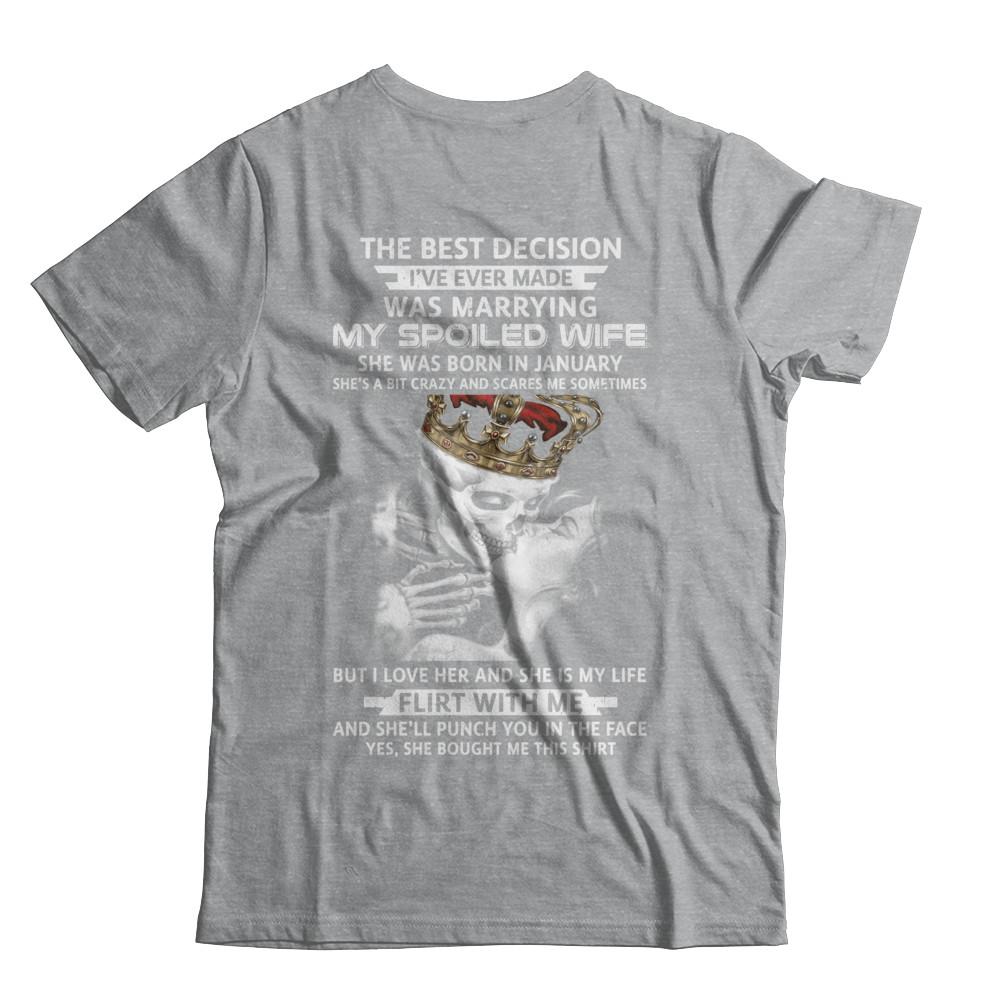 Best Decision Marrying My Spoiled Wife January Husband-T-Shirt & Hoodie-Classic T-Shirt-Sport Grey