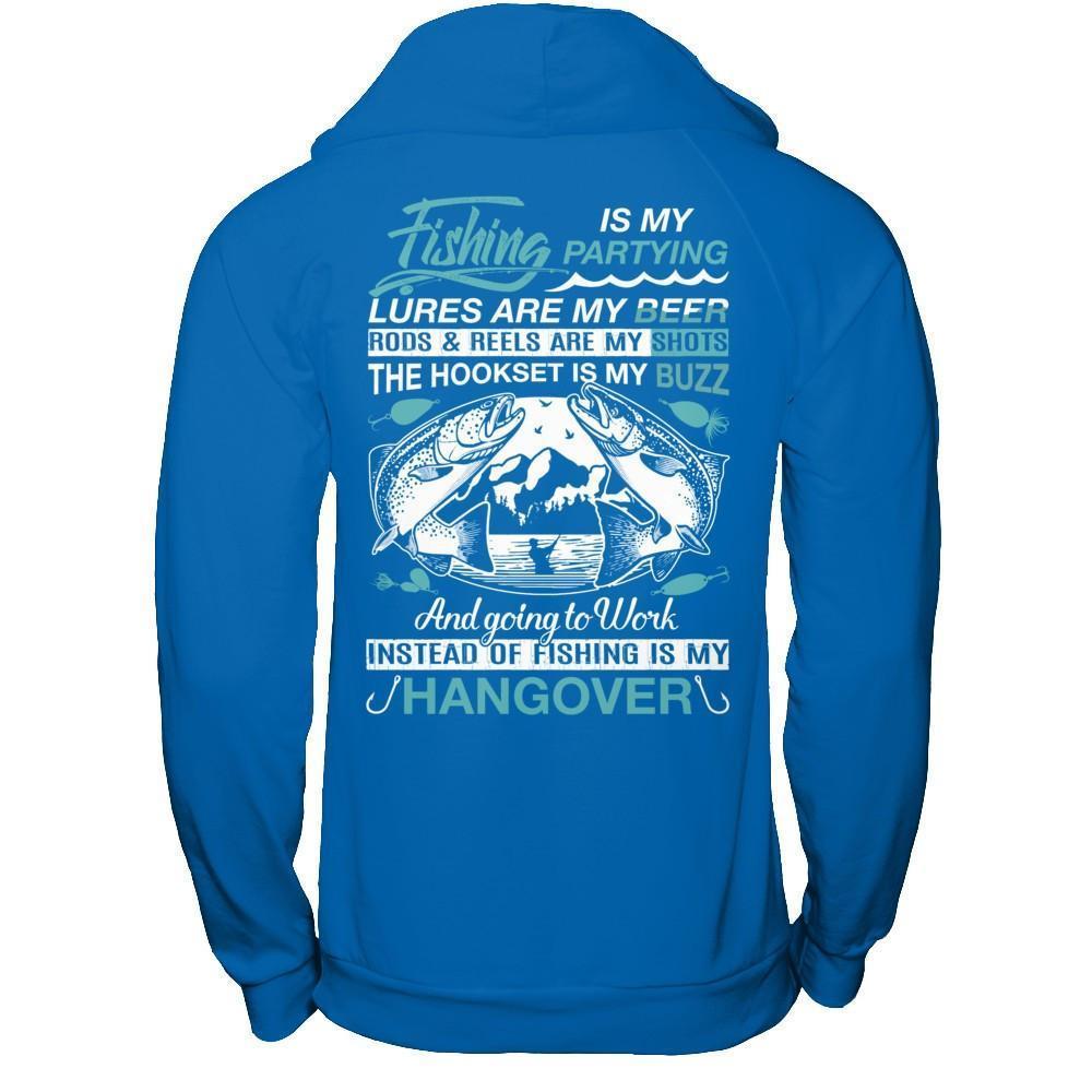Fishing Is My Partying Lures Are My Beer Rods Reels Are My Shots-T-Shirt & Hoodie-Pullover Hoodie-Royal