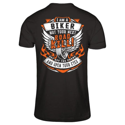 I Am A Biker Not Your Next Road Kill-T-Shirt & Hoodie-Premium T-Shirt-Black