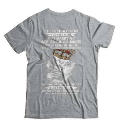 Best Decision Marrying My Spoiled Wife August Husband-T-Shirt & Hoodie-Classic T-Shirt-Sport Grey