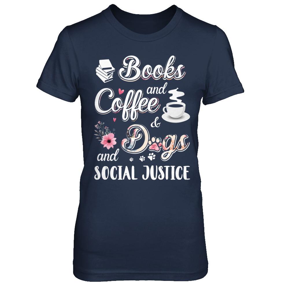 Books Coffee Dogs Social Justice-T-Shirt & Hoodie-Women's T-Shirt-Navy