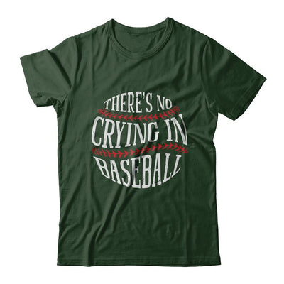 There's No Crying In Baseball-T-Shirt & Hoodie-Classic T-Shirt-Forest Green