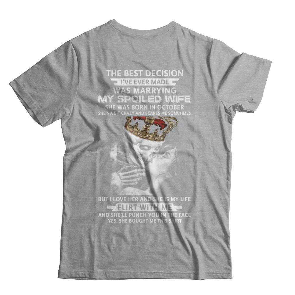 Best Decision Marrying My Spoiled Wife October Husband-T-Shirt & Hoodie-Classic T-Shirt-Sport Grey