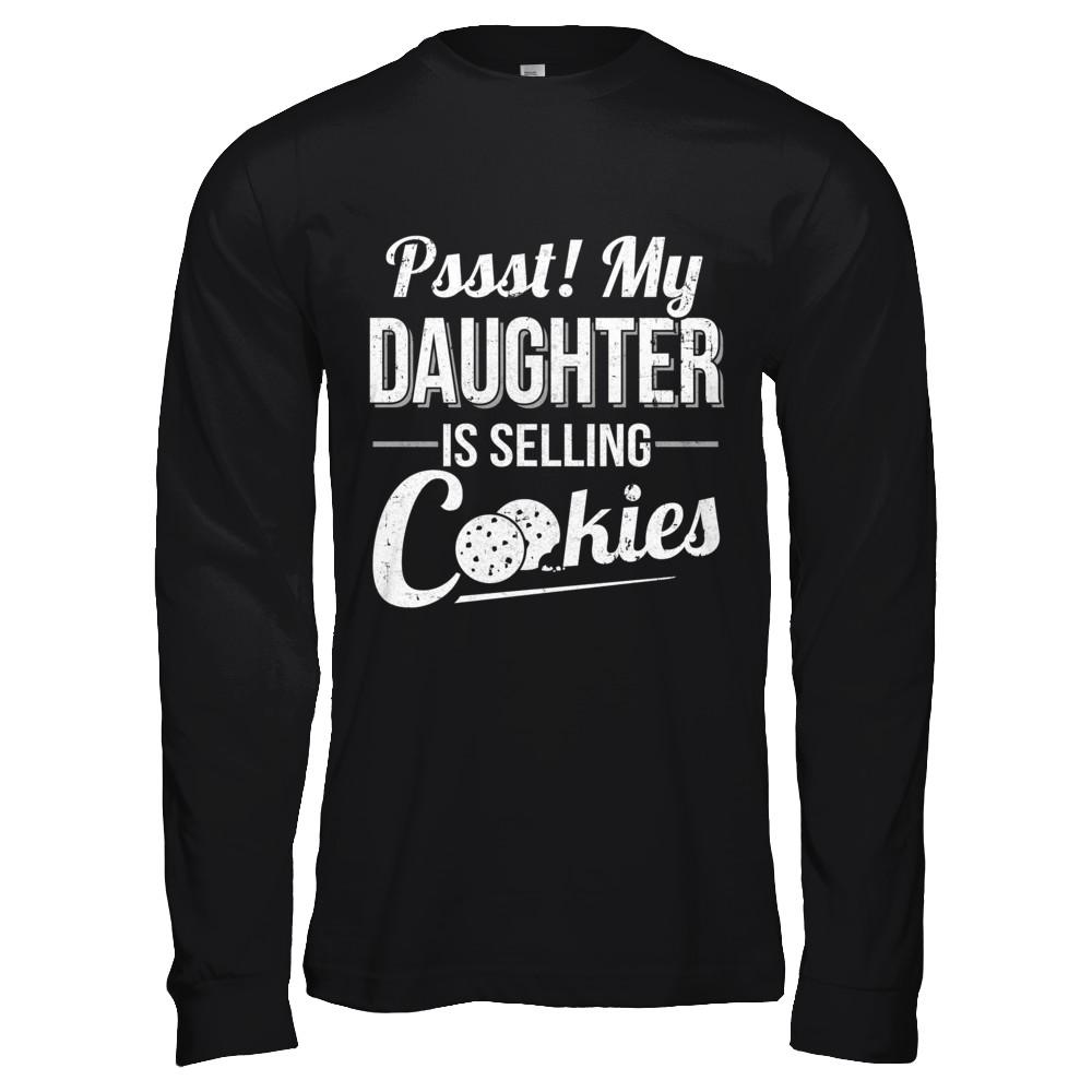 Pssst My Daughter Is Selling Cookies Girl Cookie-T-Shirt & Hoodie-Long Sleeve T-Shirt-Black