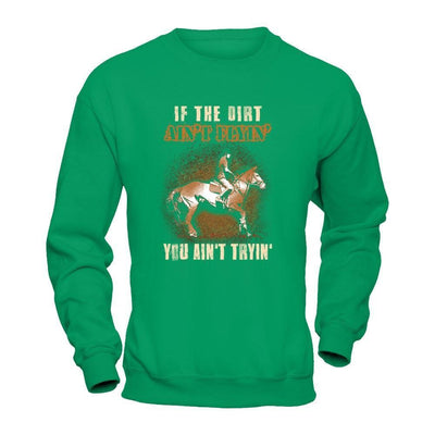 Horse Rider If The Dirt Aint Flyin' You Aint Tryin'-T-Shirt & Tank Top-