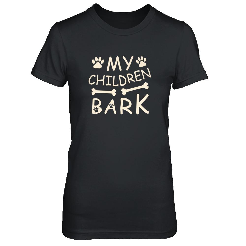 My Children Bark Dog Mom Lover-T-Shirt & Tank Top-Women's T-Shirt-Black