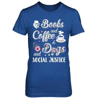 Books Coffee Dogs Social Justice-T-Shirt & Hoodie-Women's T-Shirt-Royal