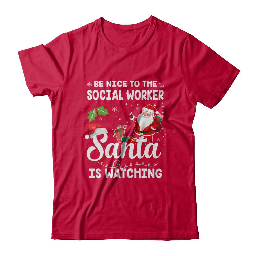 Be Nice To The Social Worker Santa Is Watching-T-Shirt & Sweatshirt-Classic T-Shirt-Red