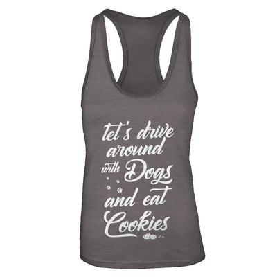 Let's Drive Around With Dogs And Eat Cookies-T-Shirt & Tank Top-Women's Ideal Racerback Tank-Dark Grey