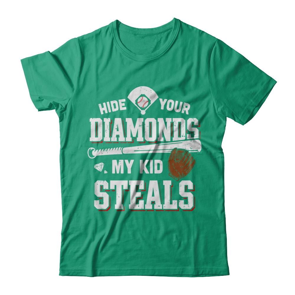 Hide Your Diamonds My Kid Steals Baseball-T-Shirt & Hoodie-Classic T-Shirt-Kelly Green
