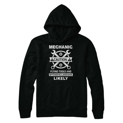 Mechanic Caution Flying Tools And Offensive Language Likely-T-Shirt & Hoodie-Pullover Hoodie-Black