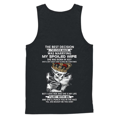 Best Decision Marrying My Spoiled Wife July Husband-T-Shirt & Hoodie-Unisex Tank-Black