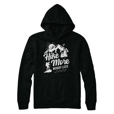 Hike More Worry Less Hiking Camping Sayings-T-Shirt & Hoodie-Pullover Hoodie-Black