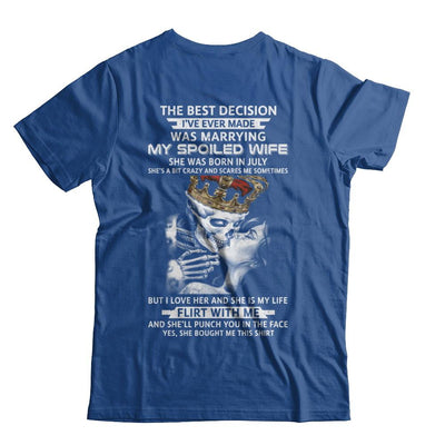 Best Decision Marrying My Spoiled Wife July Husband-T-Shirt & Hoodie-Classic T-Shirt-Royal