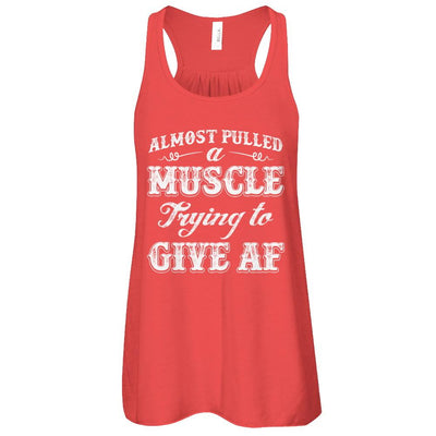 Almost Pulled A Muscle Trying To Give Af-T-Shirt & Tank Top-Women's Flowy Racerback Tank-Red