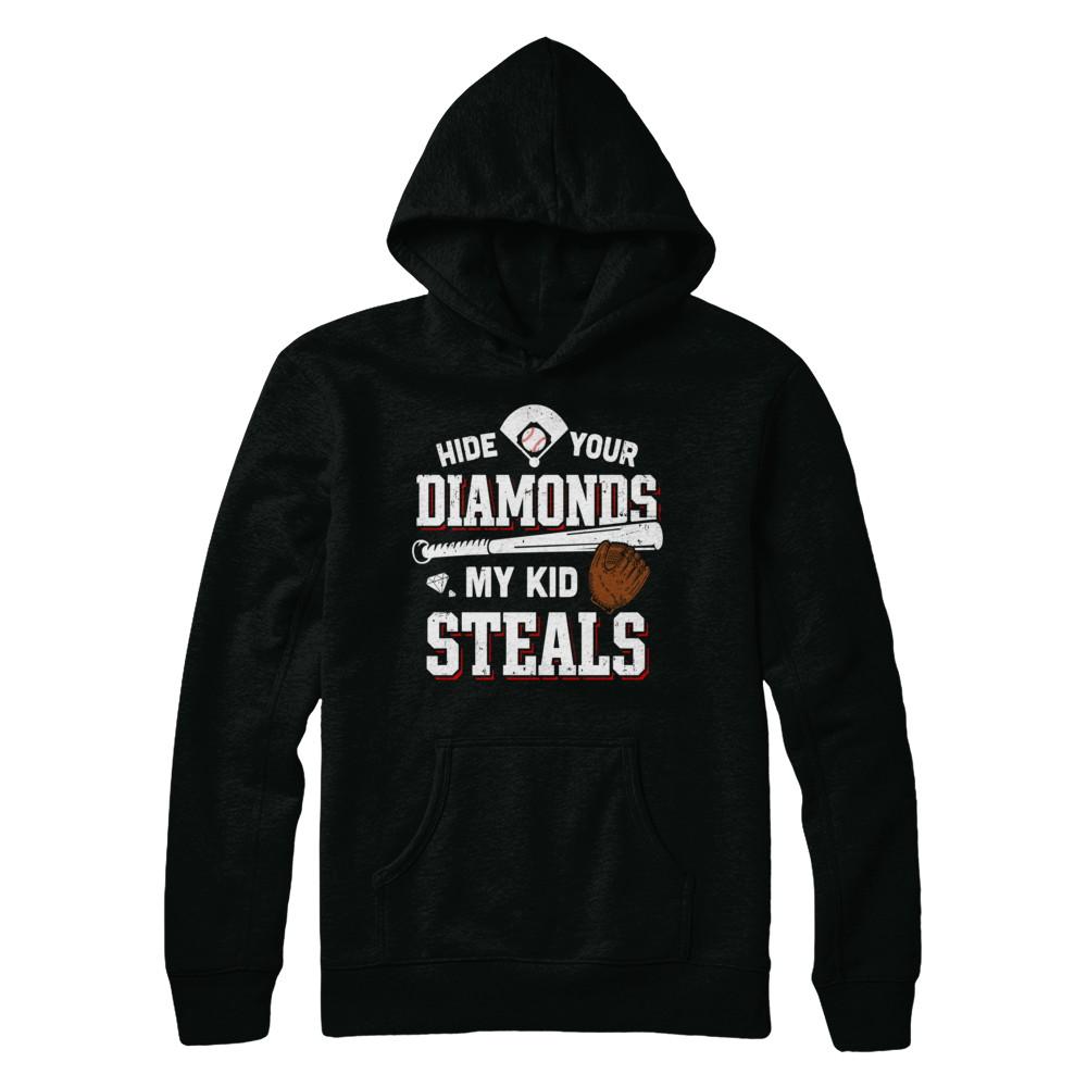 Hide Your Diamonds My Kid Steals Baseball-T-Shirt & Hoodie-Pullover Hoodie-Black