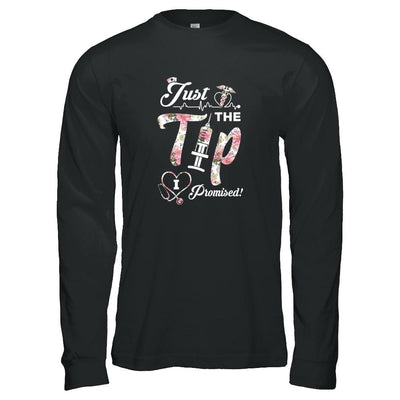 Just The Tip I Promise Funny Saying Nurse Nursing Gift-T-Shirt & Tank Top-Long Sleeve T-Shirt-Black