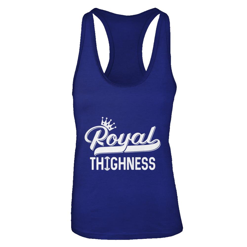 Royal Thighness Funny Sayings Fitness Gym Bodybuilding-T-Shirt & Tank Top-Women's Ideal Racerback Tank-Royal