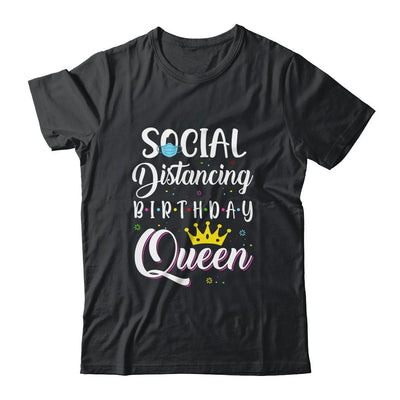 Birthday Social Distancing Queen Mom Girl Quarantine Women-T-Shirt & Tank Top-Classic T-Shirt-Black