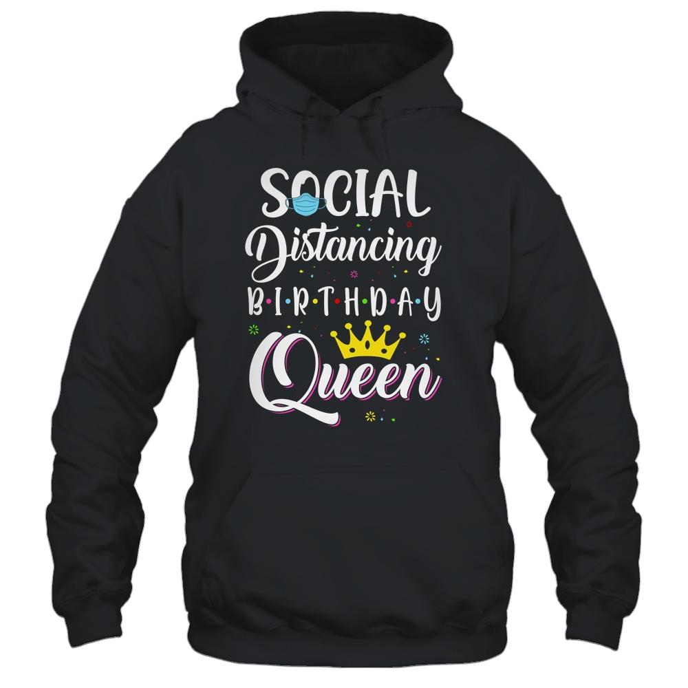 Birthday Social Distancing Queen Mom Girl Quarantine Women-T-Shirt & Tank Top-Pullover Hoodie-Black