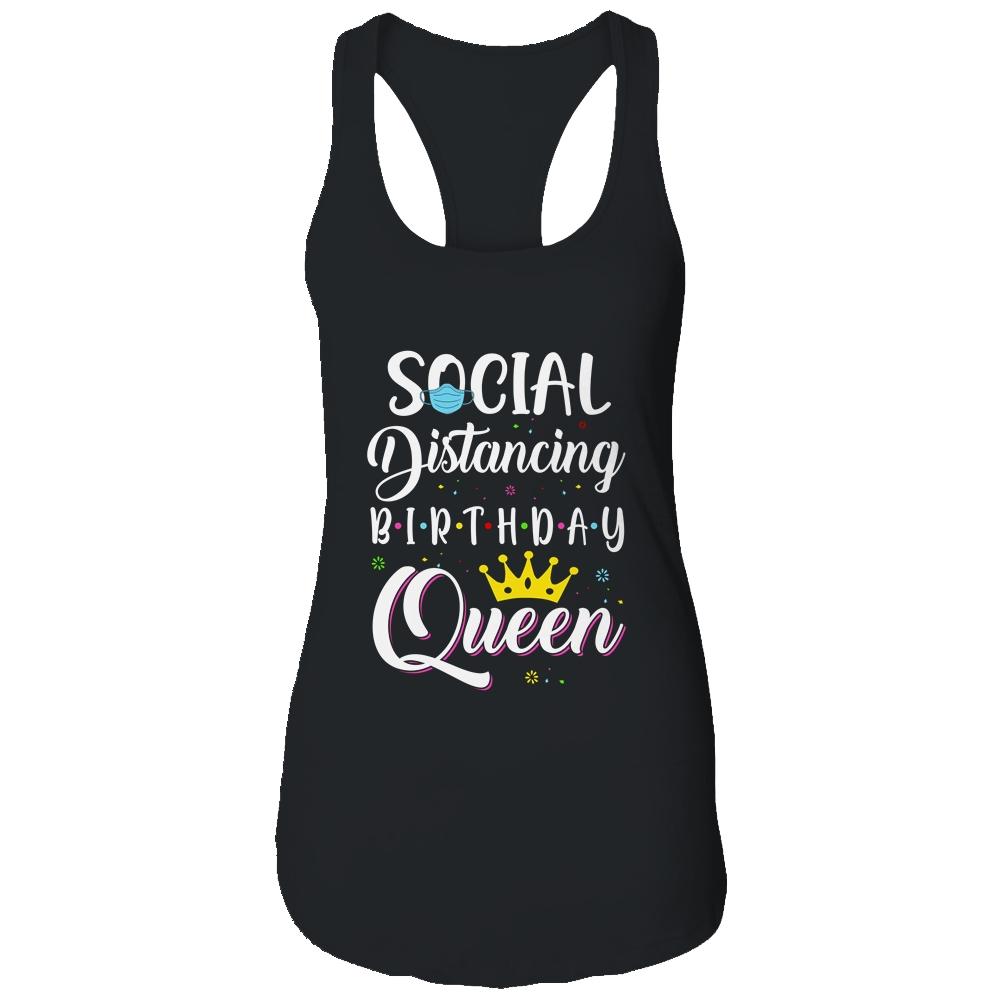 Birthday Social Distancing Queen Mom Girl Quarantine Women-T-Shirt & Tank Top-Women's Ideal Racerback Tank-Black