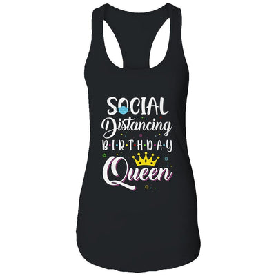 Birthday Social Distancing Queen Mom Girl Quarantine Women-T-Shirt & Tank Top-Women's Ideal Racerback Tank-Black
