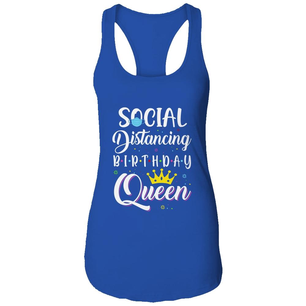 Birthday Social Distancing Queen Mom Girl Quarantine Women-T-Shirt & Tank Top-Women's Ideal Racerback Tank-Royal