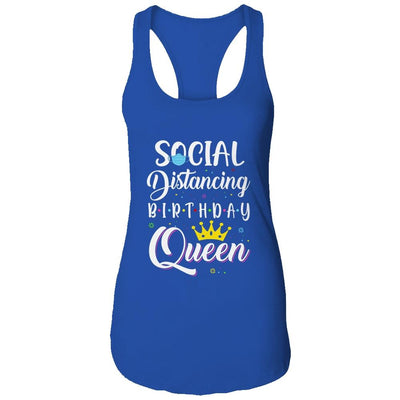 Birthday Social Distancing Queen Mom Girl Quarantine Women-T-Shirt & Tank Top-Women's Ideal Racerback Tank-Royal