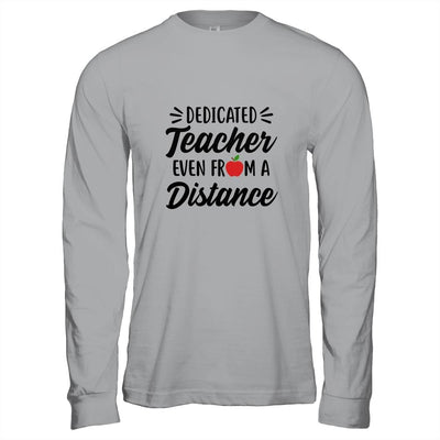 Dedicated Teacher Even From A Distance Social Distancing-T-Shirt & Hoodie-Long Sleeve T-Shirt-Sport Grey