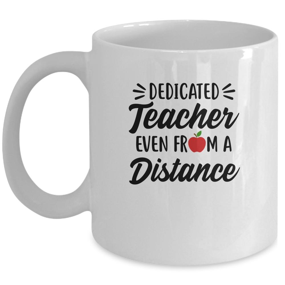 Dedicated Teacher Even From A Distance Social Distancing Mug-Coffee Mug-Mug-White
