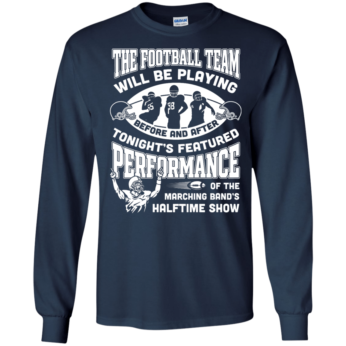 The Football Team Will Be Playing Before And After-T-Shirt & Hoodie-Long Sleeve T-Shirt-Navy