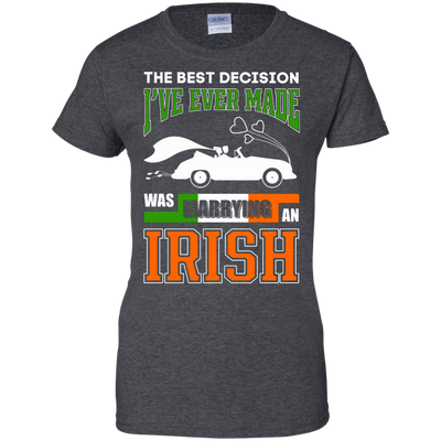 I've Ever Made Was Marrying An Irish-T-Shirt & Hoodie-Women's T-Shirt-Dark Heather
