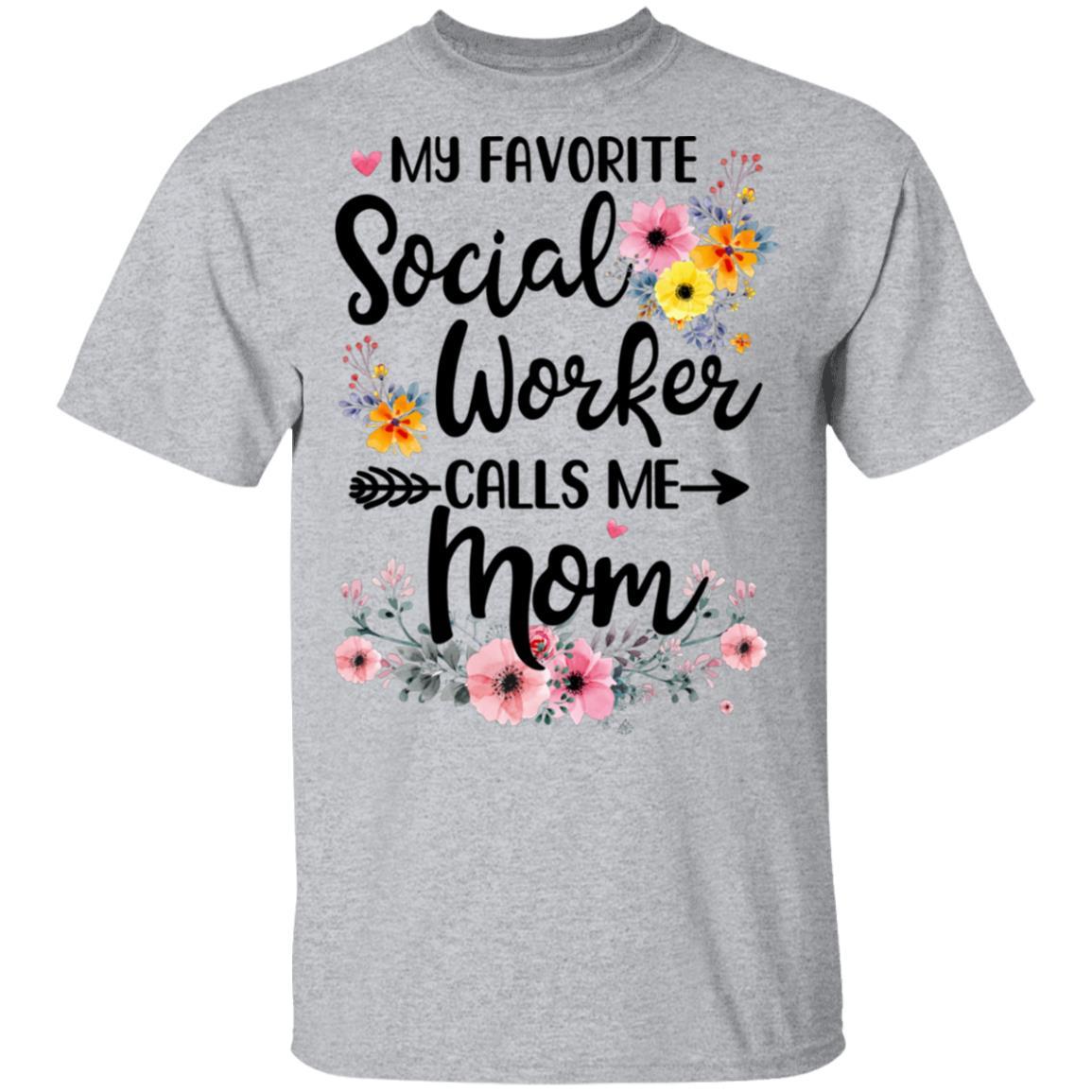 My Favorite Social Worker Calls Me Mom Gift Mothers Day-Apparel CC-Classic T-Shirt-Sport Grey