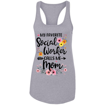 My Favorite Social Worker Calls Me Mom Gift Mothers Day-Apparel CC-Women's Ideal Racerback Tank-Heather Grey