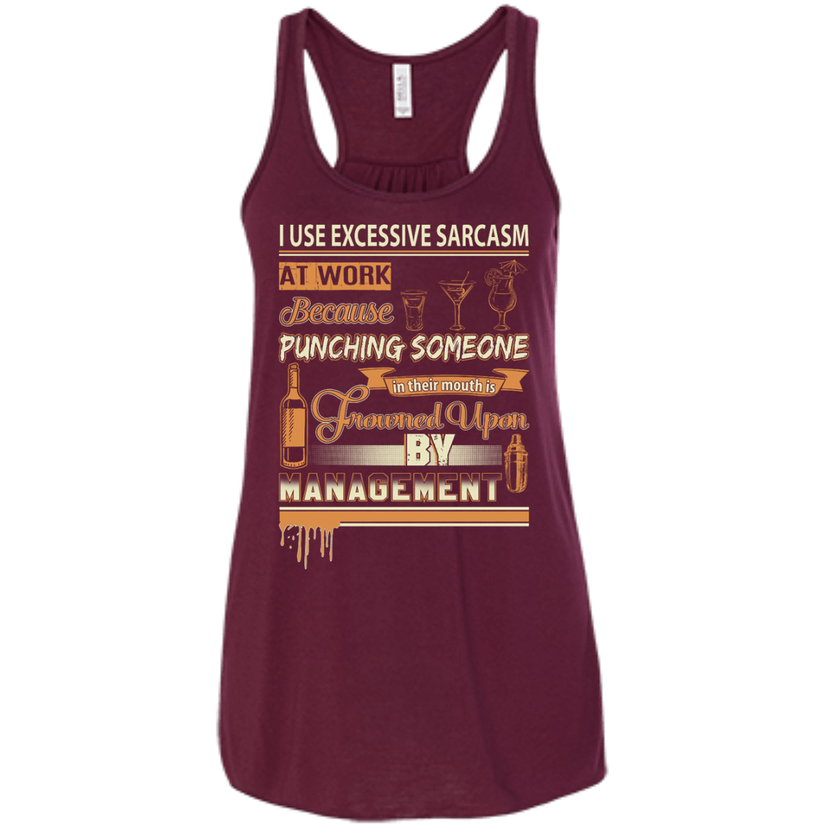I Use Excessive Sarcasm At Work Bartender-T-Shirt & Hoodie-Women's Flowy Racerback Tank-Maroon