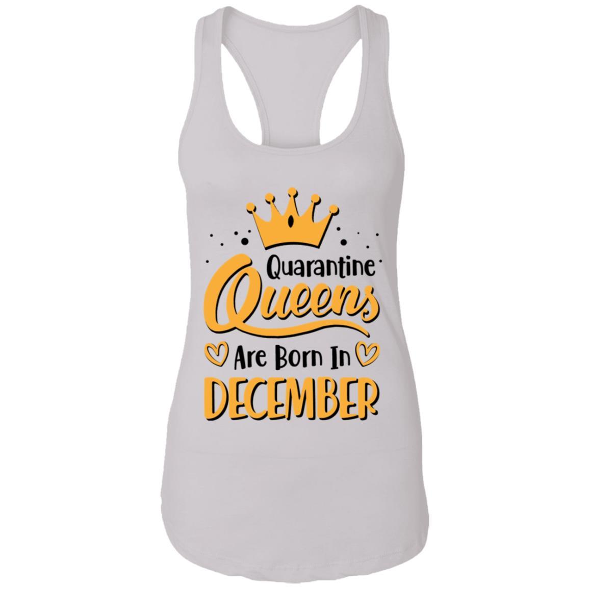 Quarantine Queens Are Born In December Social Distancing-T-Shirt & Tank Top-Women's Ideal Racerback Tank-White