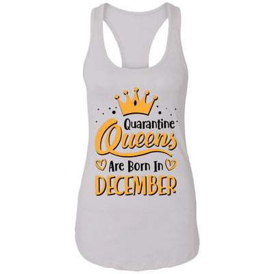 Quarantine Queens Are Born In December Social Distancing-T-Shirt & Tank Top-Women's Ideal Racerback Tank-White