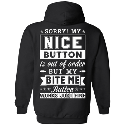Sorry My Nice Button Is Out Of Order-T-Shirt & Hoodie-Pullover Hoodie-Black