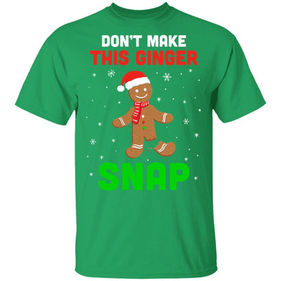 Don't Make This Ginger Snap Funny Cookie Bake Christmas Gift-T-Shirt & Sweatshirt-Classic T-Shirt-Irish Green