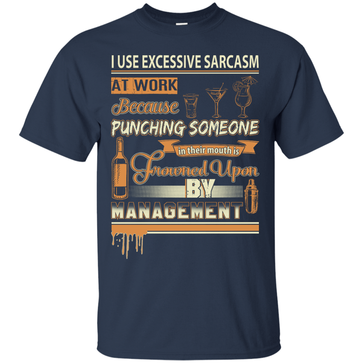 I Use Excessive Sarcasm At Work Bartender-T-Shirt & Hoodie-Classic T-Shirt-Navy
