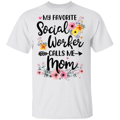 My Favorite Social Worker Calls Me Mom Gift Mothers Day-Apparel CC-Classic T-Shirt-White