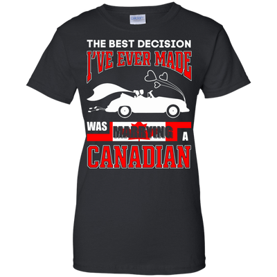 I've Ever Made Was Marrying A Canadian-T-Shirt & Hoodie-Women's T-Shirt-Black