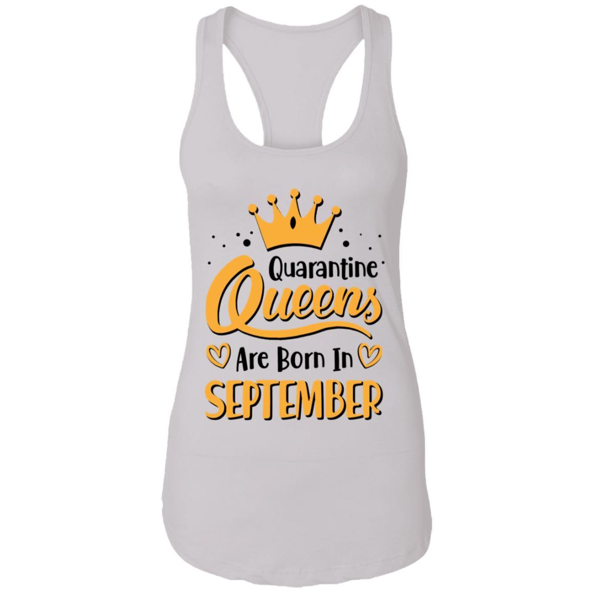 Quarantine Queens Are Born In September Social Distancing-T-Shirt & Tank Top-Women's Ideal Racerback Tank-White