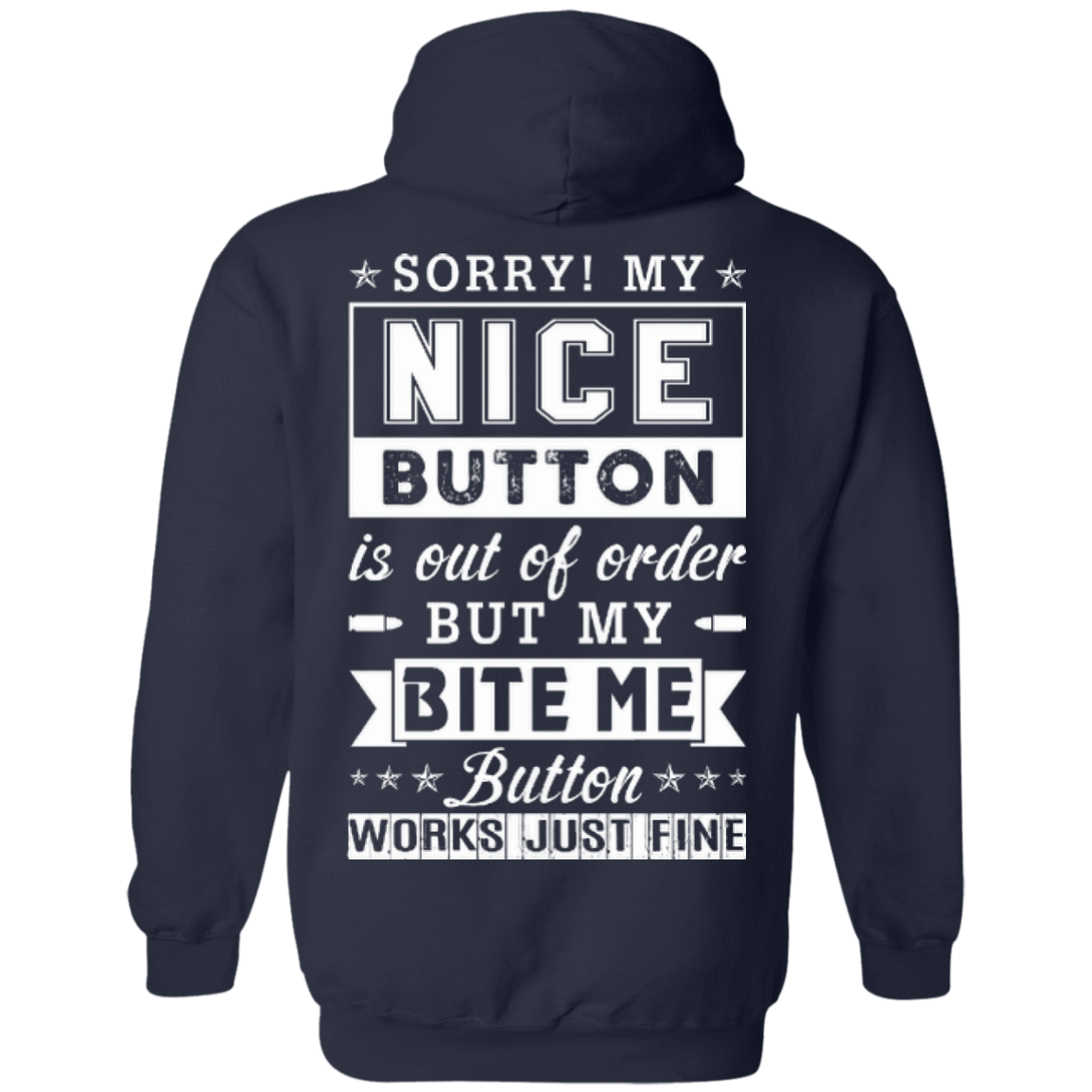 Sorry My Nice Button Is Out Of Order-T-Shirt & Hoodie-Pullover Hoodie-Navy